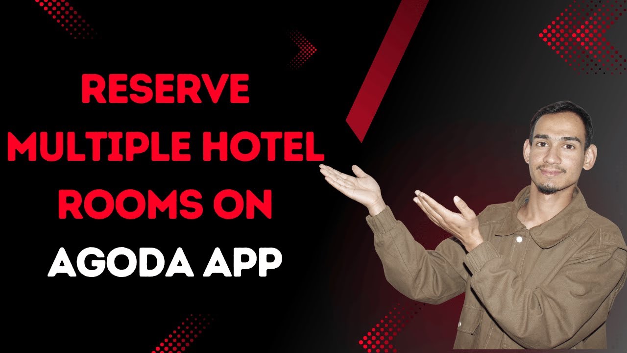 Agoda Multiple Room Booking Tutorial &ndash; Easy & Fast - QUICK & SIMPLE