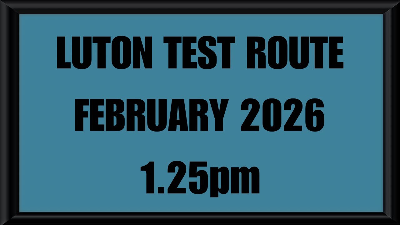 LUTON TEST ROUTE | DRIVING TEST | LEARN TO DRIVE - 1.25pm FEBRUARY 2026