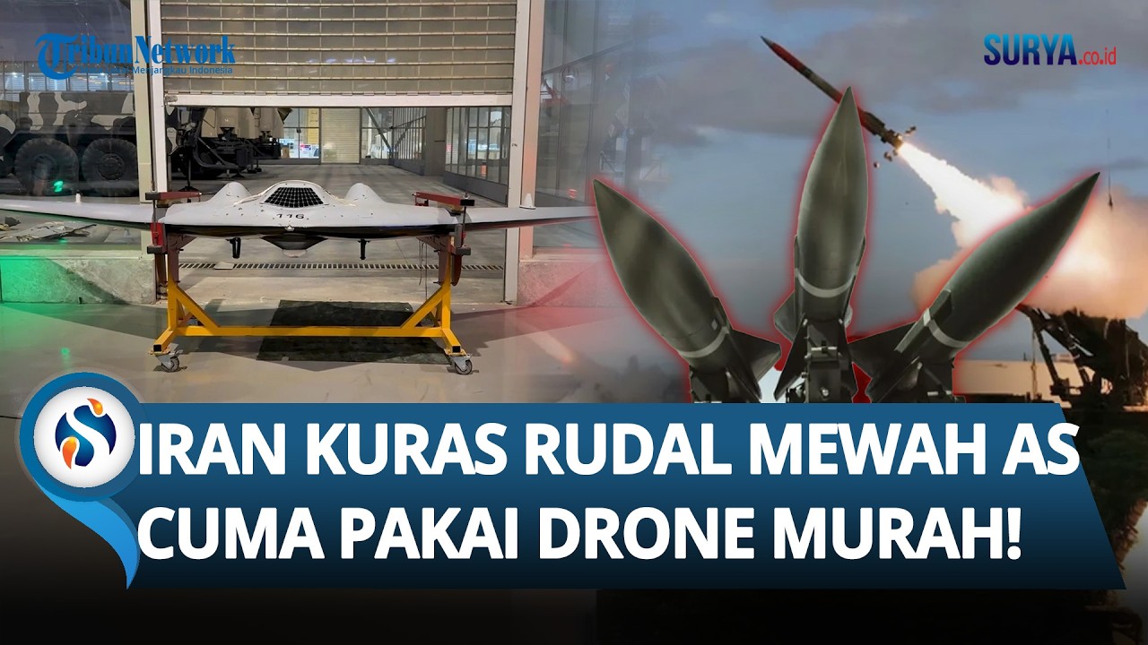 CUMA PAKAI DRONE MURAH! Iran Sukses Kuras Rudal Mewah Milik AS, Pakar: Itu Bagian dari Strategi