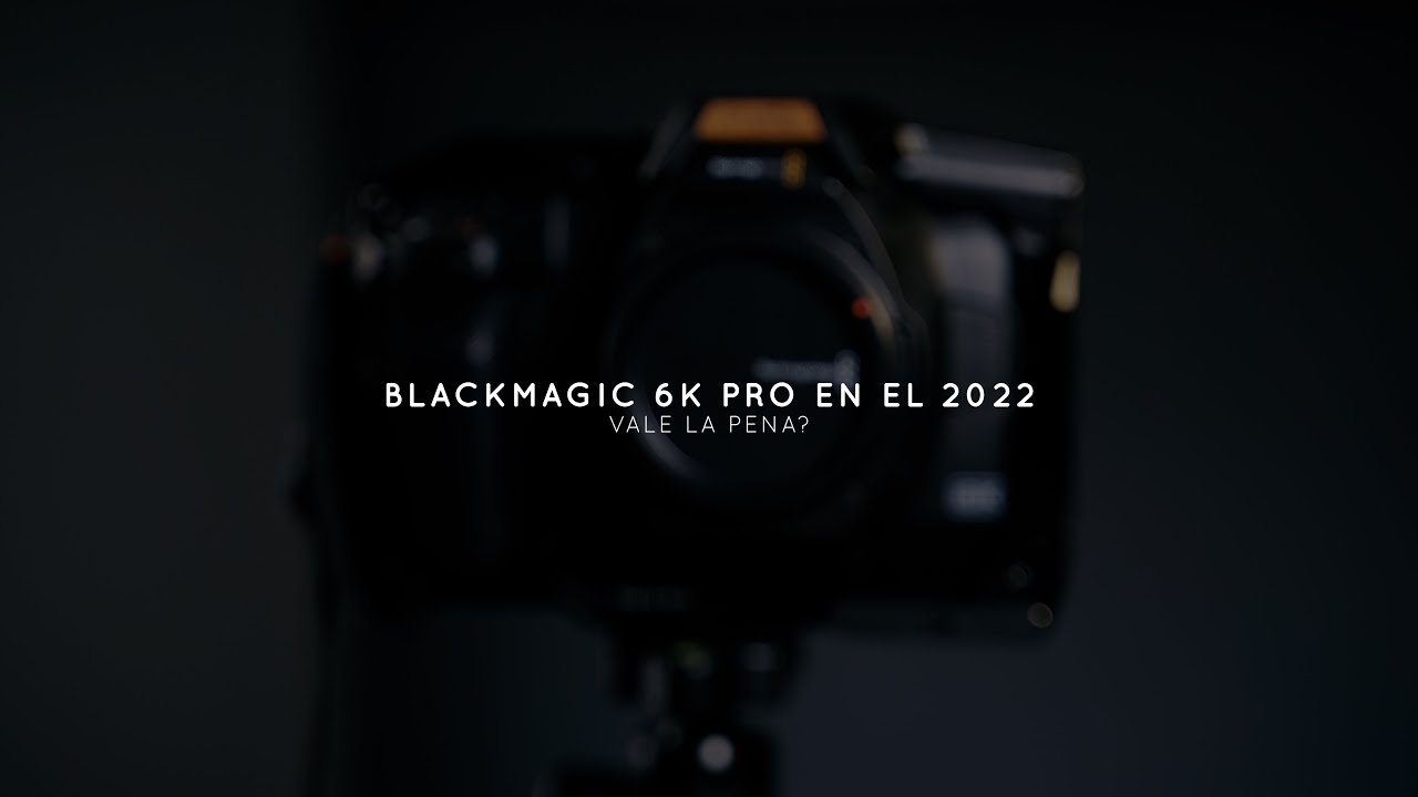 REVIEW Blackmagic Pocket Cinema Camera 6K PRO ¿Es la cámara indicada para tí?
