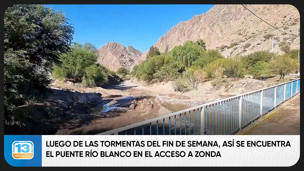 Luego de las tormentas del fin de semana, así se encuentra el puente Río Blanco en el acceso a Zonda