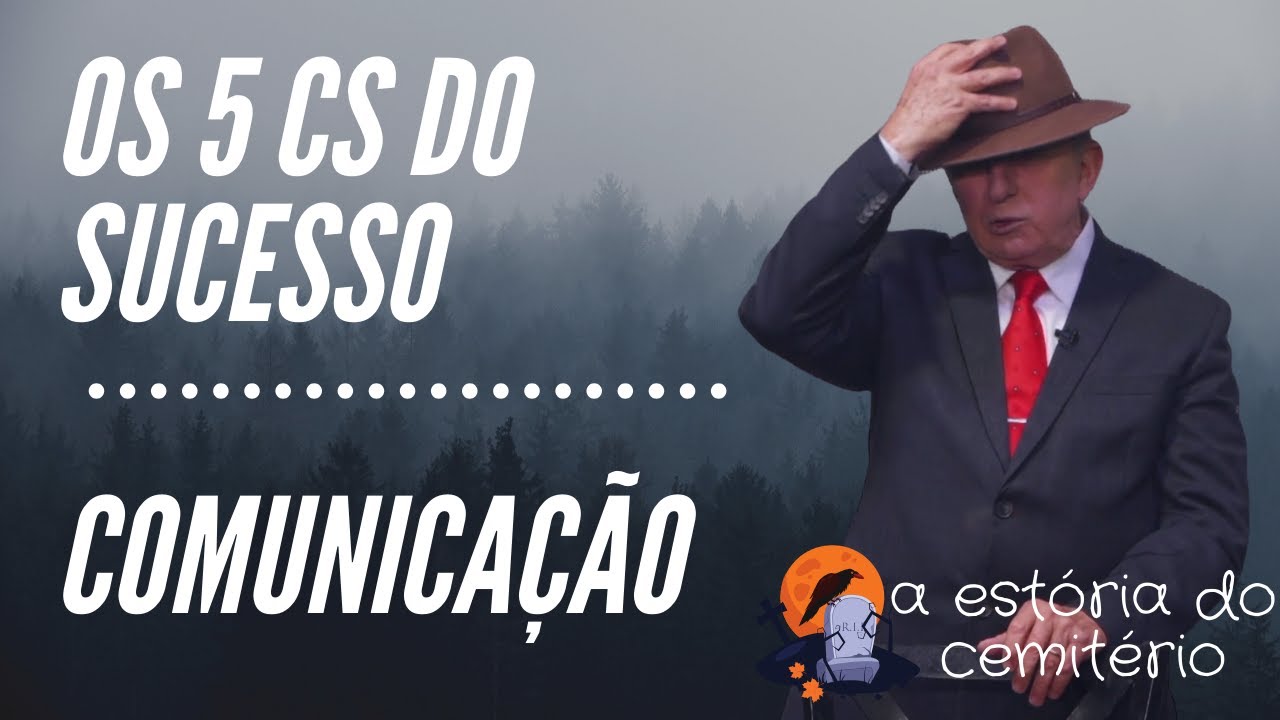 5Cs do Sucesso - Comunicação | O Sucesso em 5 Pilares | DANIEL GODRI