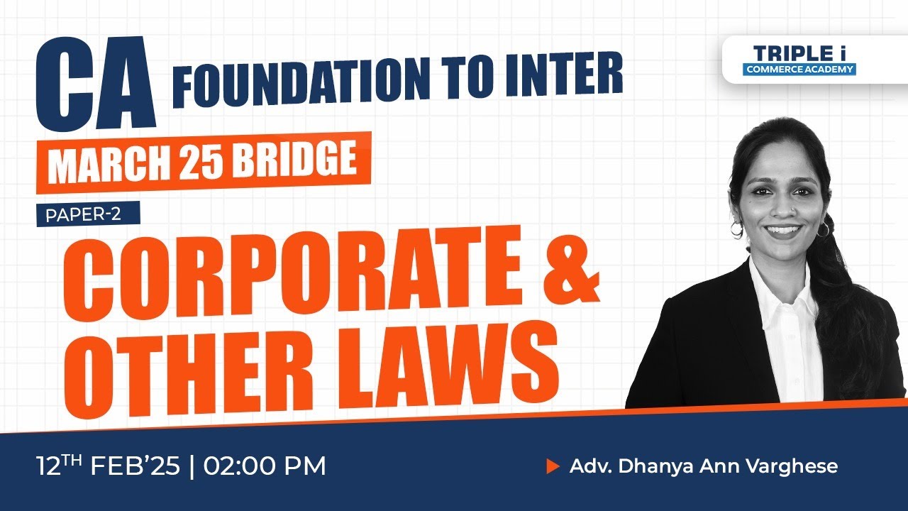 CA FOUNDATION TO INTER | MARCH'25 BRIDGE | PAPER-2  CORPORATE & OTHER LAWS | ADV.DHANYA ANN VARGHESE