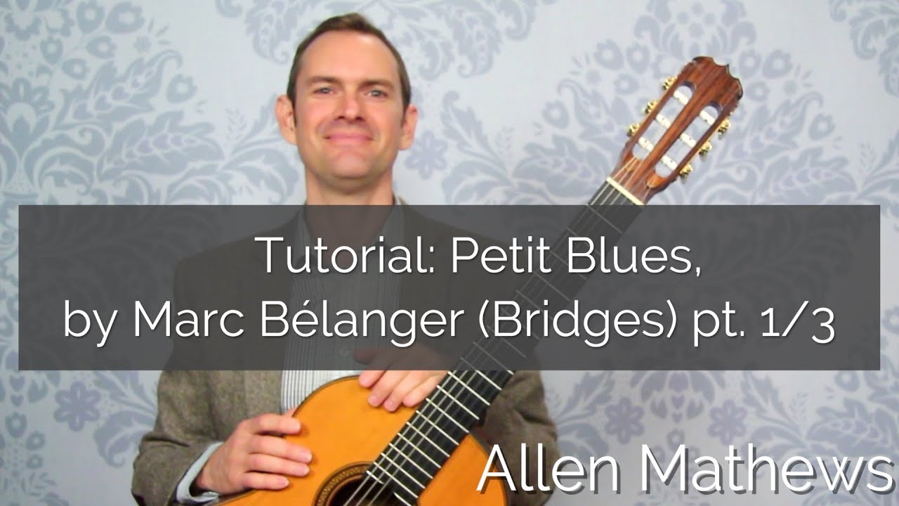 Petit Blues, by Marc B&eacute;langer [TUTORIAL] RCM Guitar Series Prep (1/3)