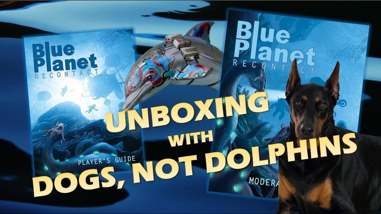 Blue Planet: Recontact  [Unboxing with Dogs]