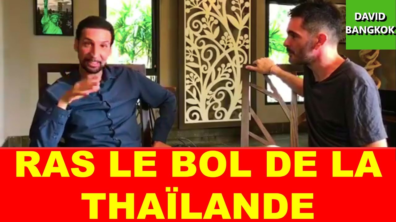 La THAILANDE C'ETAIT BIEN MAIS Y A MIEUX : Je pars: VOILA POURQUOI - INTERVIEW sans filtre 1#