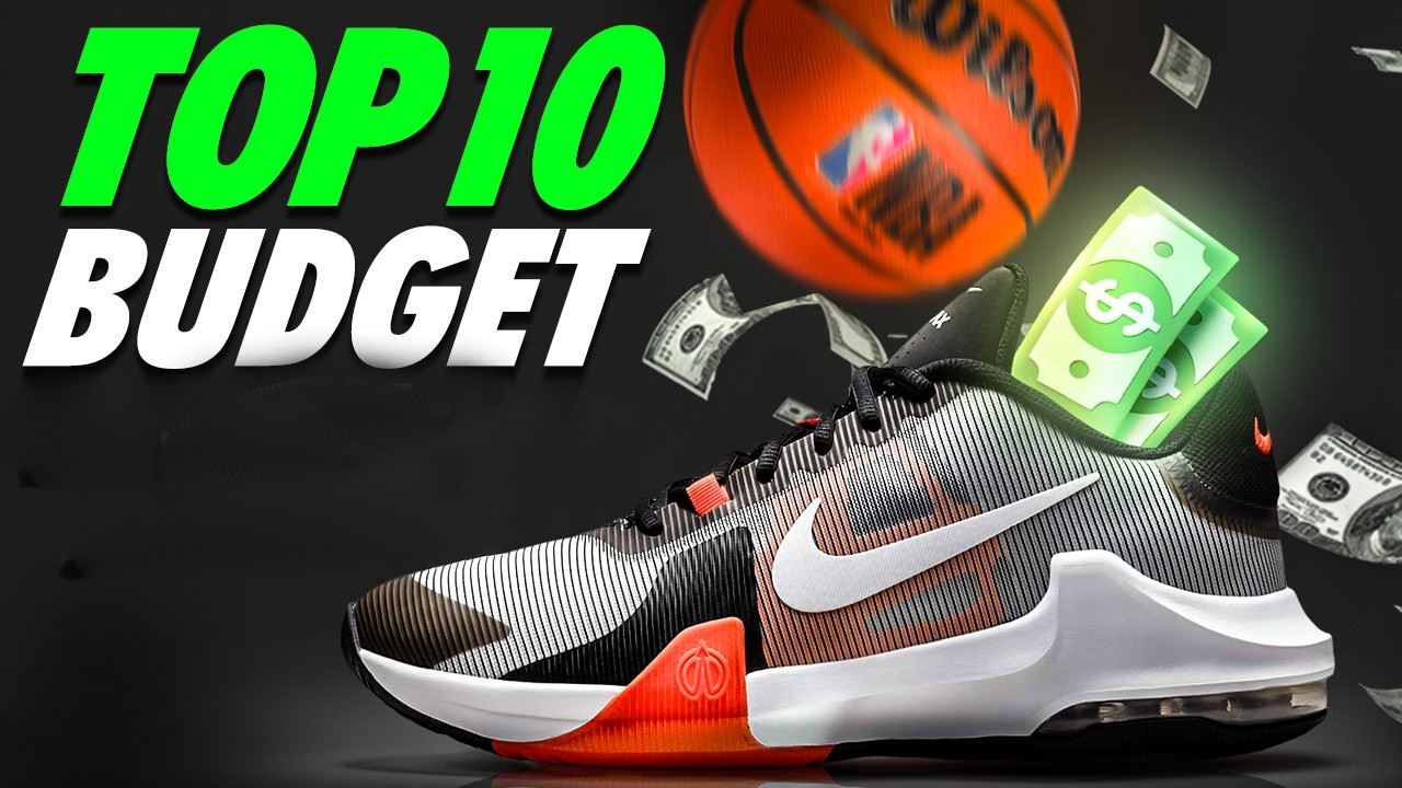 Top 10 Budget Basketball Shoes Of 2025
