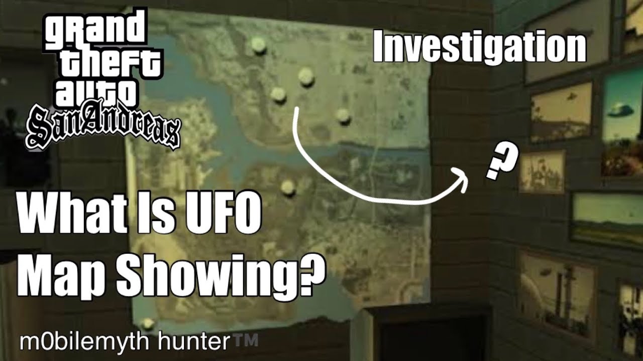 What is UFO Map Showing? . GTA San Andreas - Investigation Pt.6