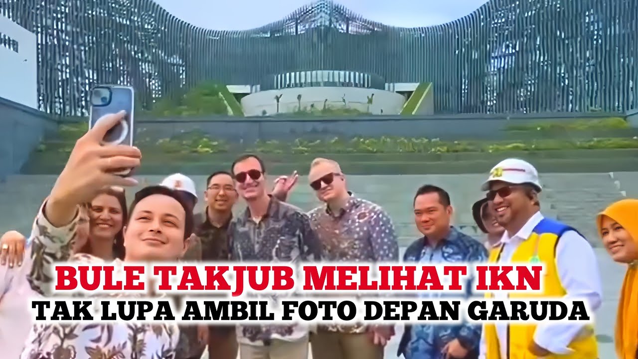 IKN AMAZING❗️Investor Bule Berkunjung Ke IKN Setelah Melihat Sendiri Sudah Yakin Berinvestasi di IKN