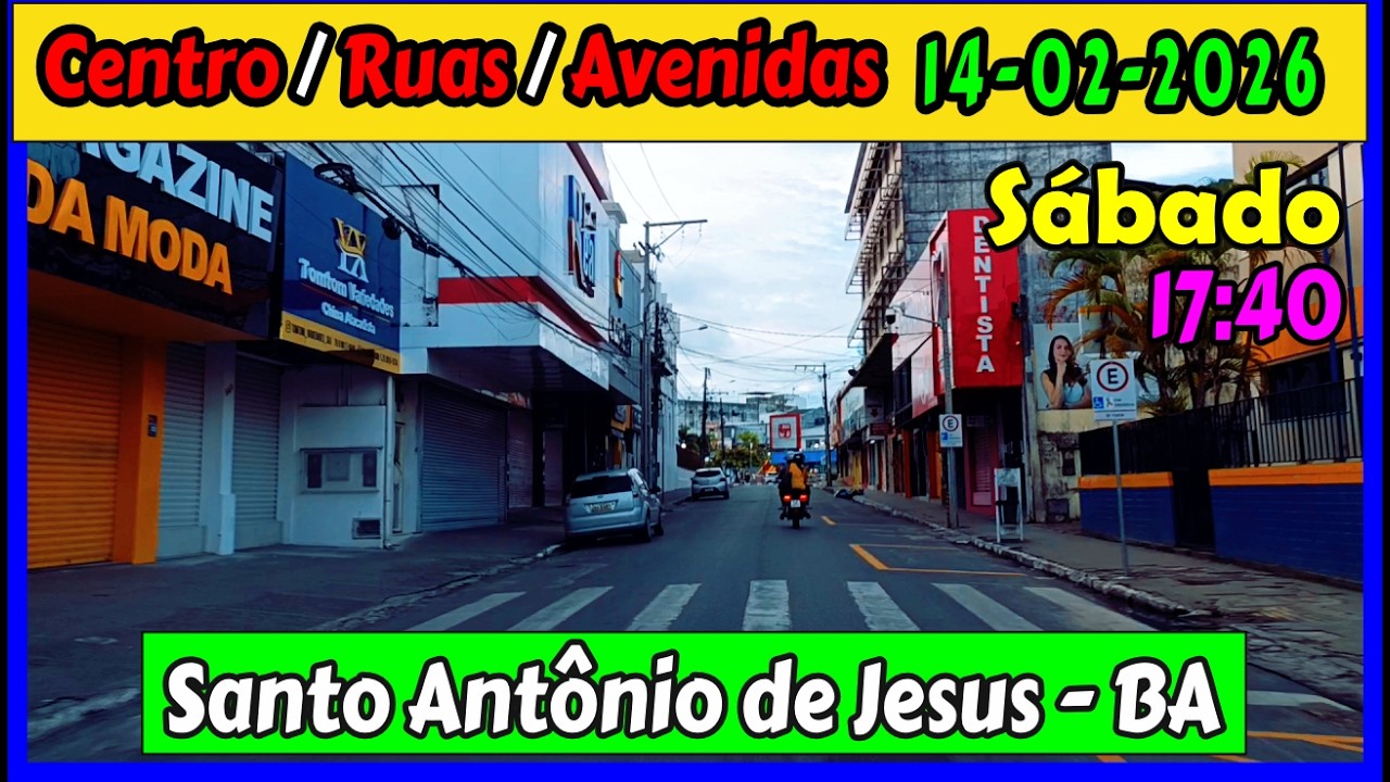 🔴 Santo Antônio de Jesus - Bahia. Sábado vazio 14/02/2026