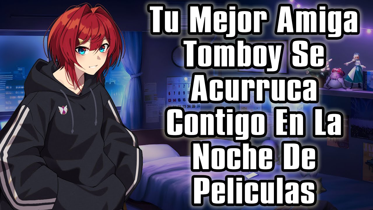 【ASMR】Tu Mejor Amiga Tomboy Se Acurruca Contigo En La Noche De Peliculas [F4M] [Friends To Lovers]