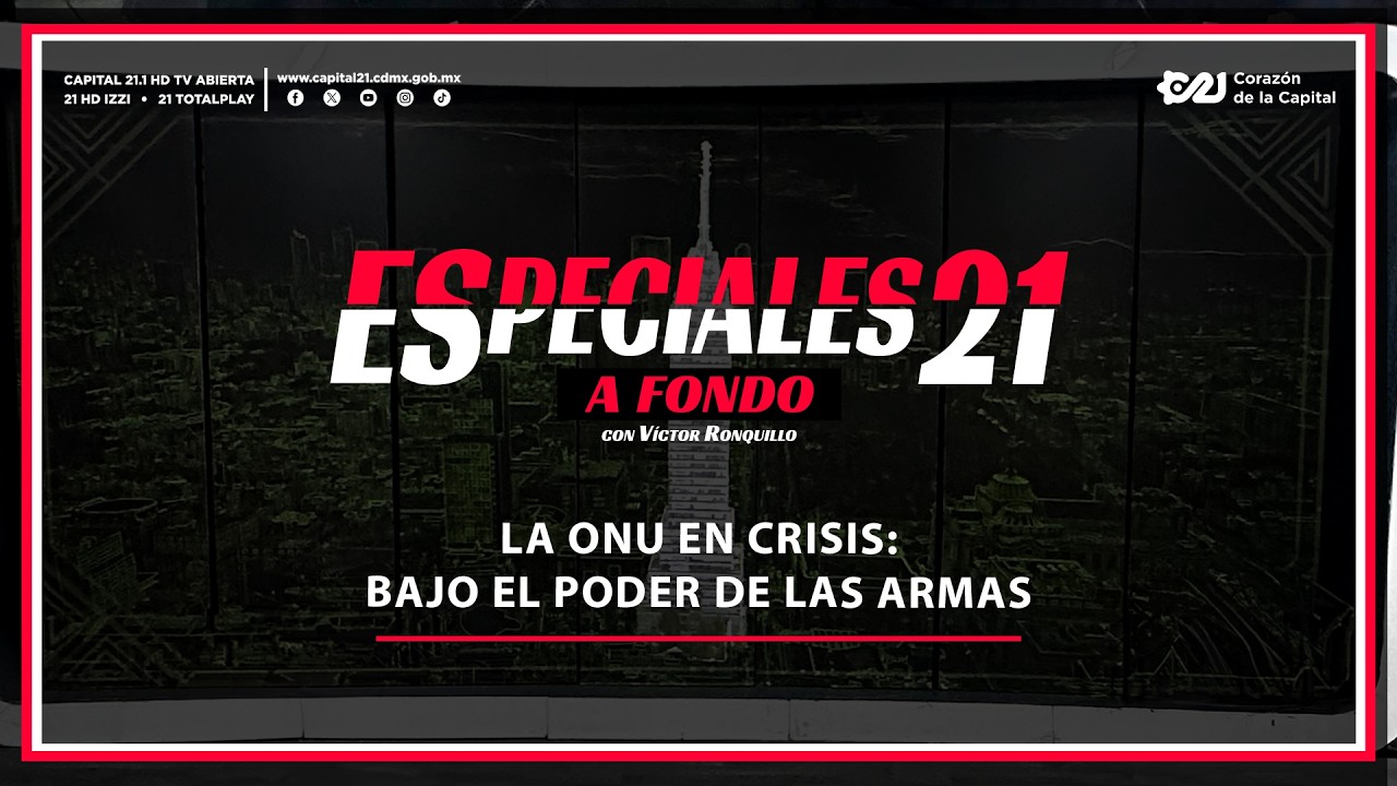 La ONU en crisis: bajo el poder de las armas | Especiales 21