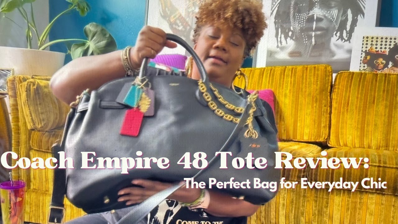 Coach Empire 48 Tote Review: The Perfect Bag for Everyday Chic?