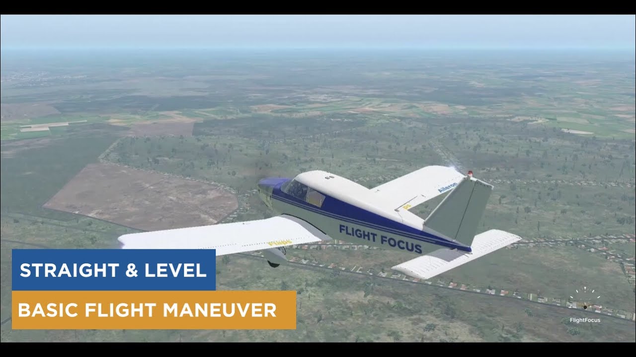 Straight & Level | Basic Flight Maneuvers