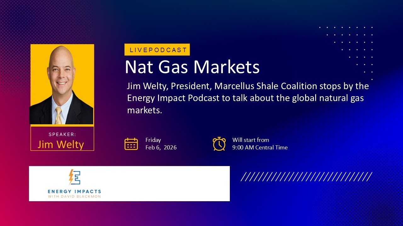 Jim Welty, President of the Marcellus Shale Coalition Stops by the Energy Impacts Podcast 📱