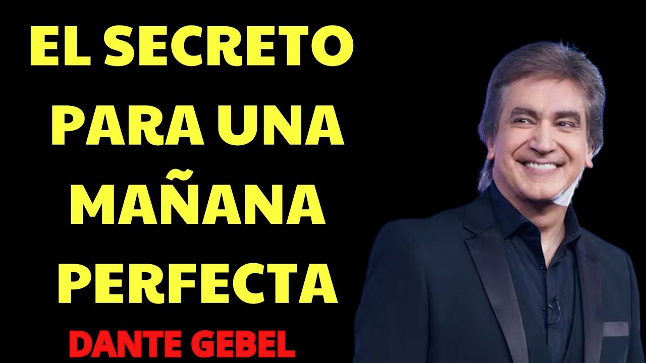 HÁBITOS Que Debes Hacer Cada MAÑANA QUE TRANSFORMARÁN Tus MAÑANAS | Dante Gebel 2026