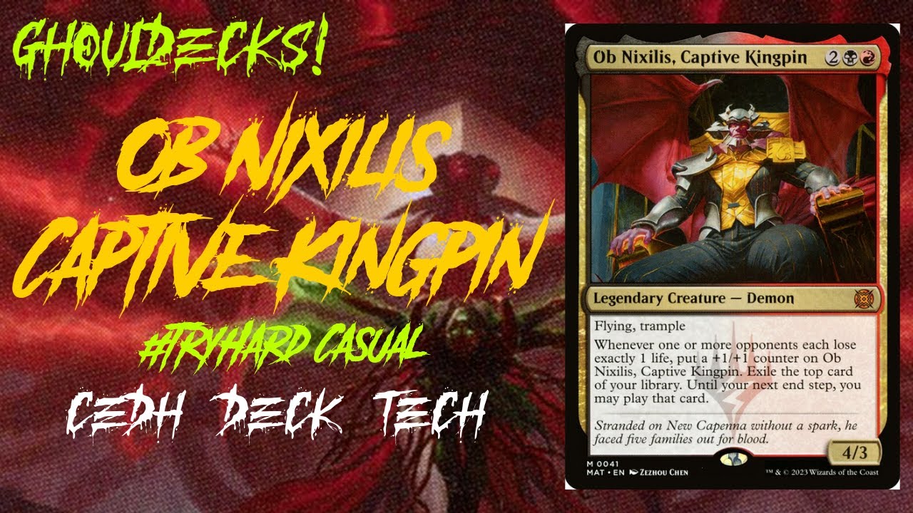 GhoulDecks! Ob Nixilis, Captive Kingpin cEDH!