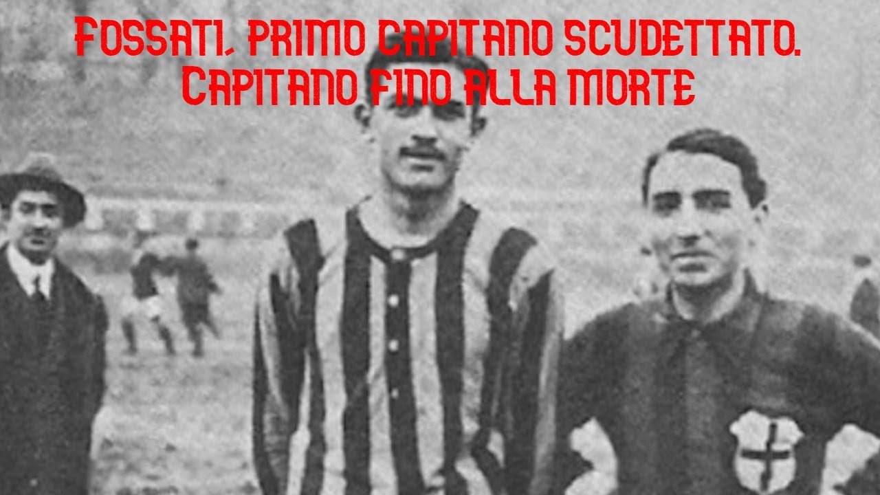 La storia di Virgilio Fossati, primo capitano scudettato dell'Inter, capitano fino alla morte