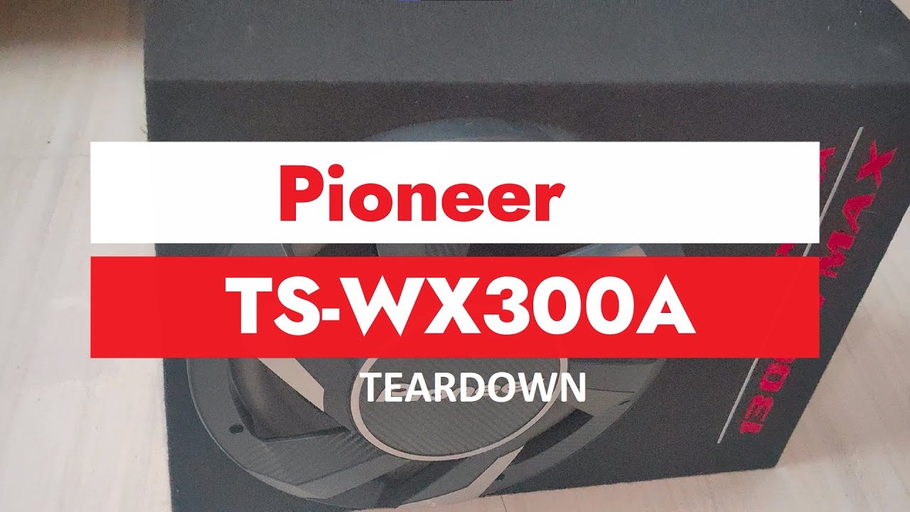 Pioneer TS-WX300A Teardown | 1300 Watt Woofer | Inside Woofer in Pioneer Basstube