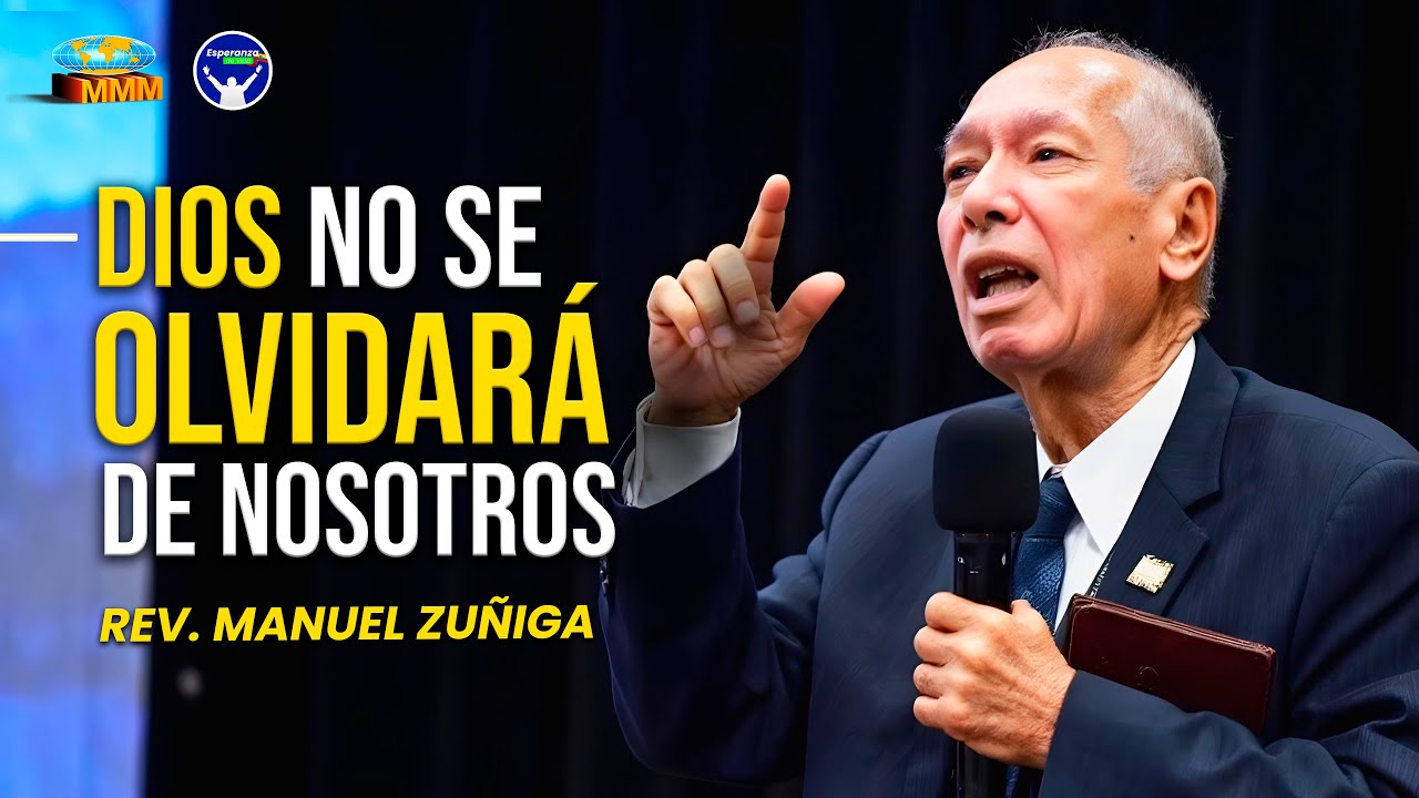 DIOS NO SE OLVIDARÁ DE TI | Rev Manuel Zuñiga | Predicas 2025 Movimiento Misionero Mundial🔥📖