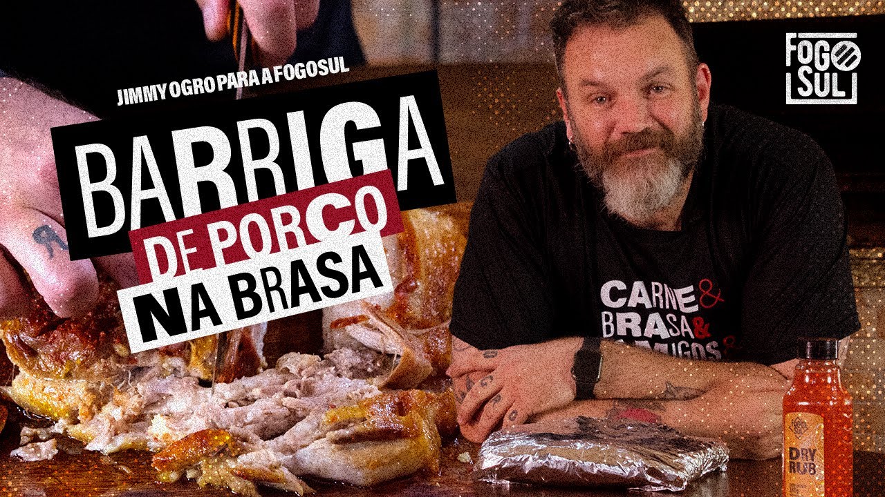 Receita #06 FogoSul - Barriga de Porco na Brasa com Jimmy Ogro