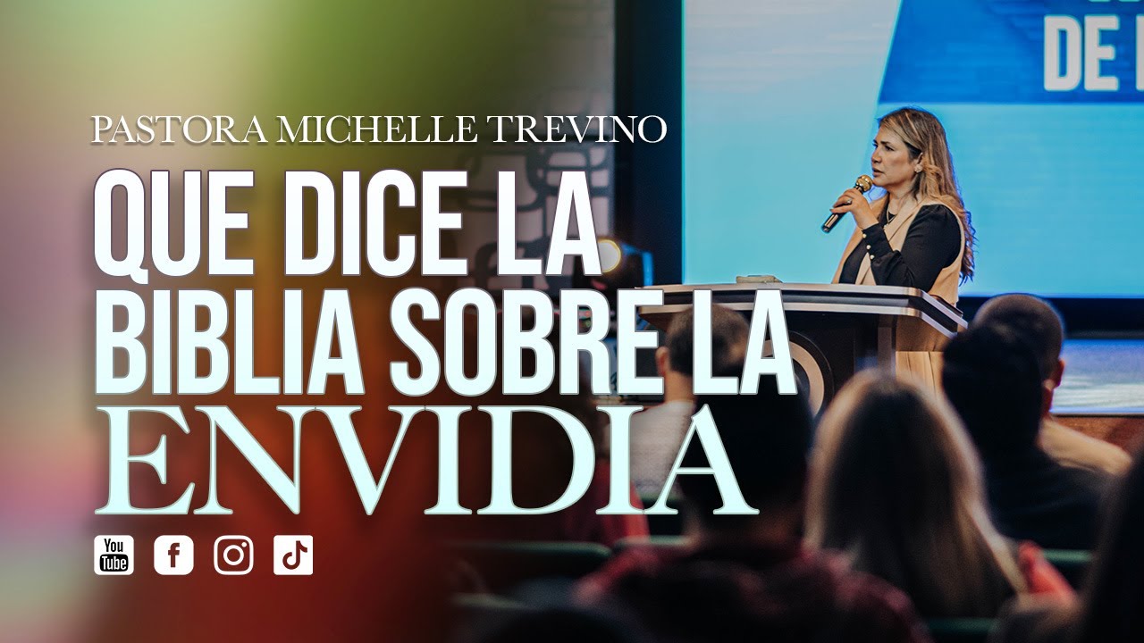 Que dice la biblia sobre la envidia? | Pastora Michelle Trevino