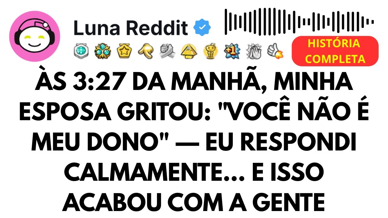 Às 3:27 da manhã, minha esposa gritou: 