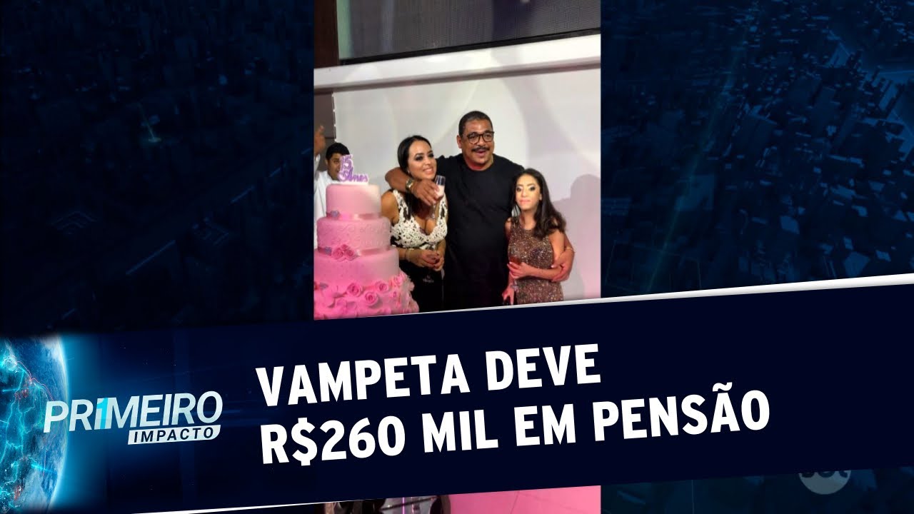 Ex-jogador Vampeta deve R$260 mil em pensão alimentícia | Primeiro Impacto (06/02/20)