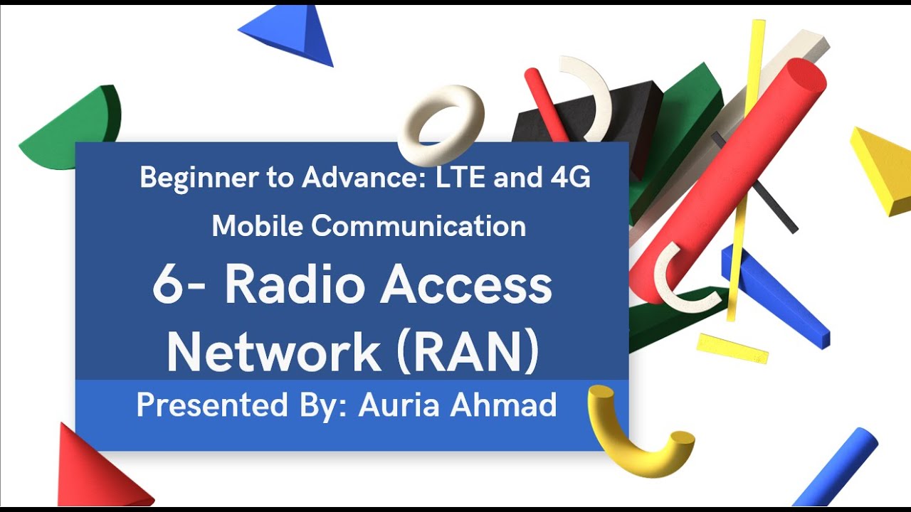 6 -  Radio Access Networks GERAN UTRAN | 4G LTE Series | 2025 | By Auria Ahmad
