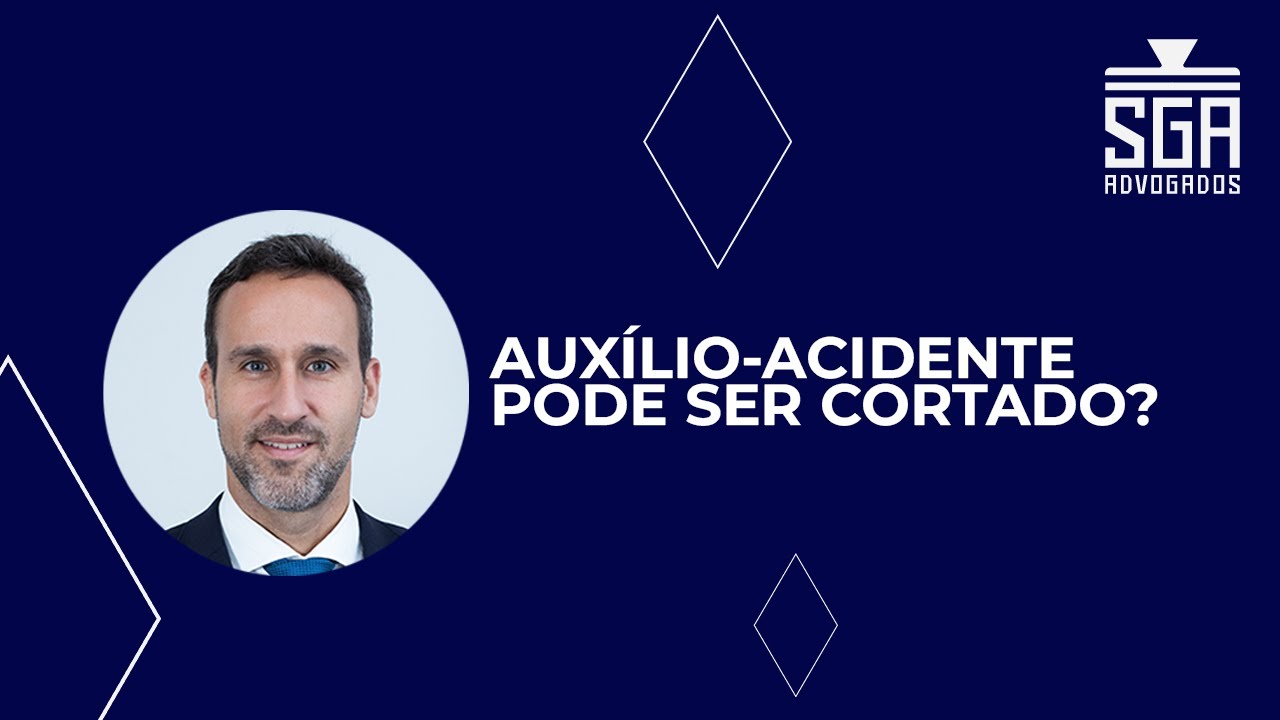 AUXÍLIO-ACIDENTE PODE SER CORTADO?