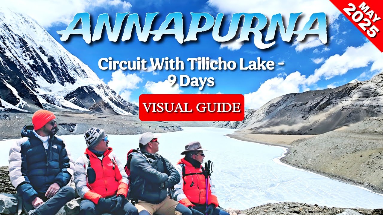 Annapurna Circuit Trek| With Tilicho Lake - 9 Days | Documentary | VISUAL GUIDE | 2025 May