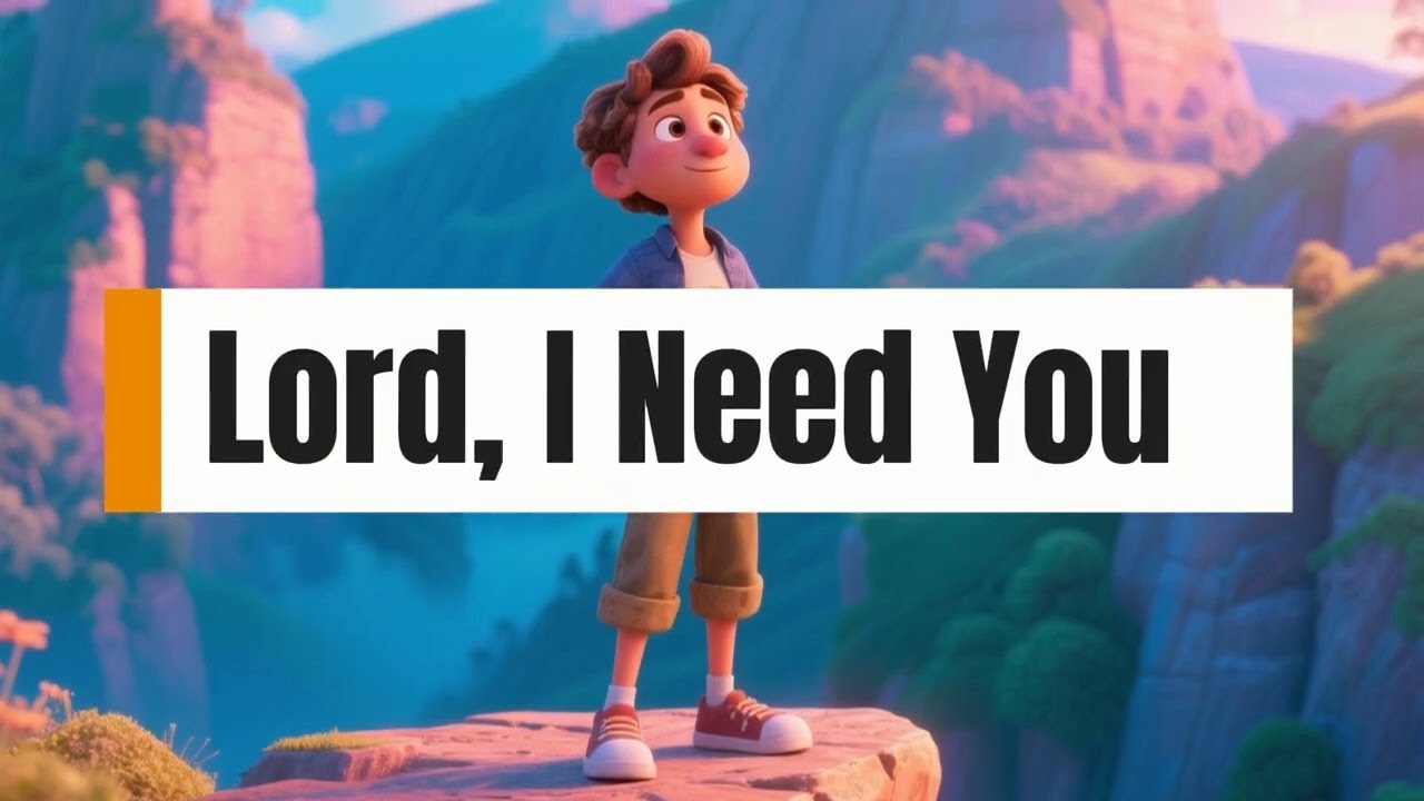 Lord, I Need You Now | Official Lyric Video