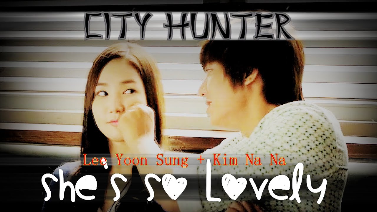 City Hunter ● She's So Lovely // Lee Yoon Sung + Kim Na Na [+200 subs]