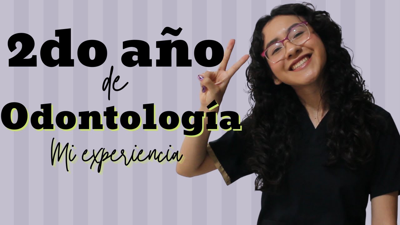 Mi experiencia en el 2do año de odontología