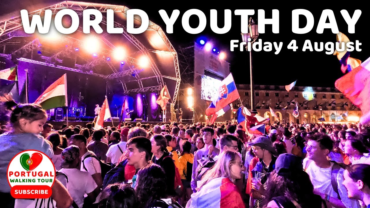 World Youth Day Festival LISBON 2023 - Friday 04.08.2023