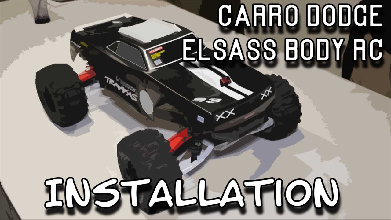 Installation - Carro Incassable Dodge charger 1970 Elsass Body Rc | TRAXXAS WideMaxx - v2