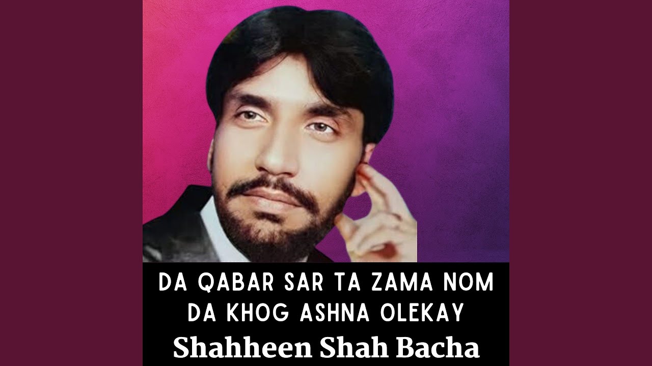 Da Qabar Sar Ta Zama Nom Da Khog Ashna Olekay