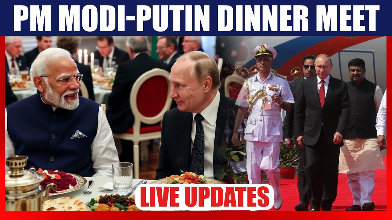 Putin in India LIVE: Prime Minister Narendra Modi Hosts Dinner For Russian President Vladimir Putin