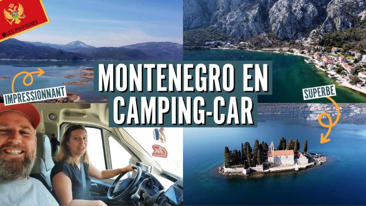 6 BONNES RAISONS de visiter le MONTENEGRO | Tour d'EUROPE en CAMPING-CAR