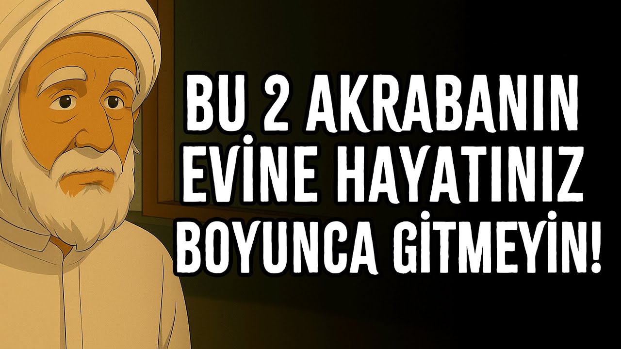 Allah, Bu Akrabalardan UZAK DURMANI Emrediyor!