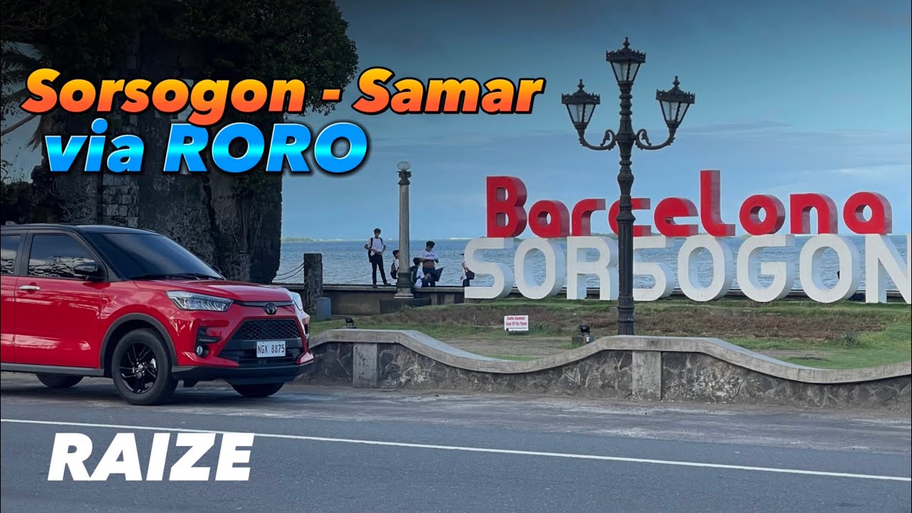 MATNOG SORSOGON to ALLEN SAMAR  via RORO - TOYOTA RAIZE