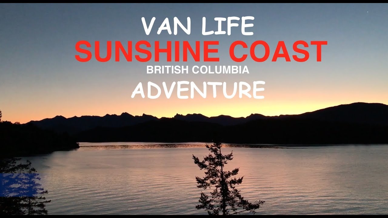 VAN LIFE ADVENTURE | Sunshine Coast BC