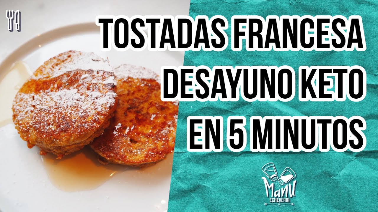 🍞🍯TOSTADAS FRANCESA KETO DESAYUNO EN 5 MINUTOS | KETO FRENCH TOAST BREAKFAST | Manu Echeverri