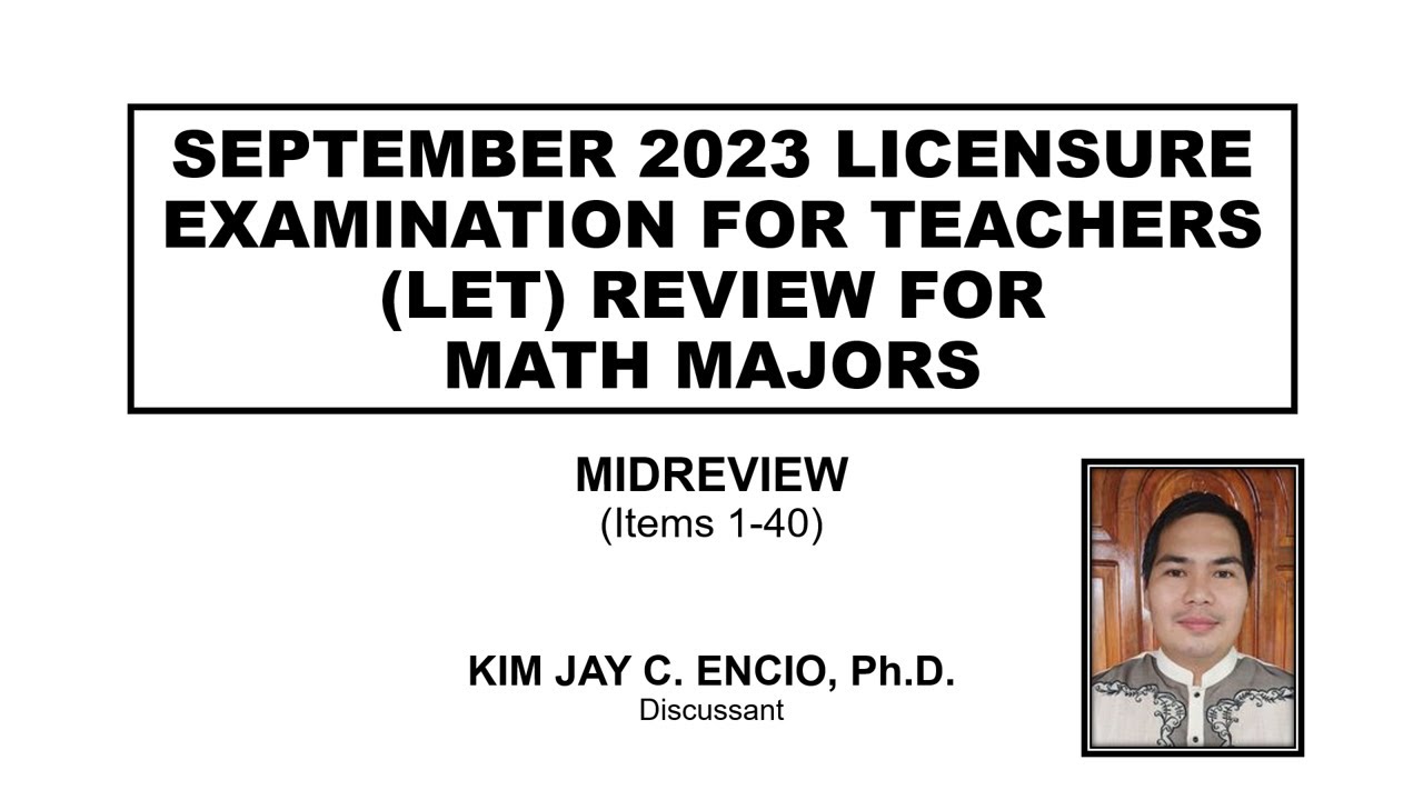 MIDREVIEW FOR SEPTEMBER 2023 LET REVIEW FOR MATH MAJORS (Items 1-40)