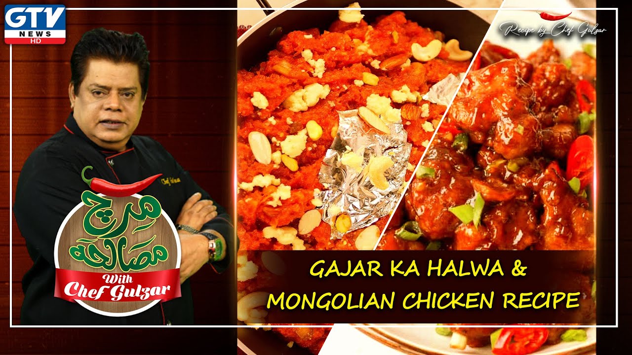 Gajar Ka Halwa | Mongolian Chicken Recipe | Mirch Masala with Chef Gulzar