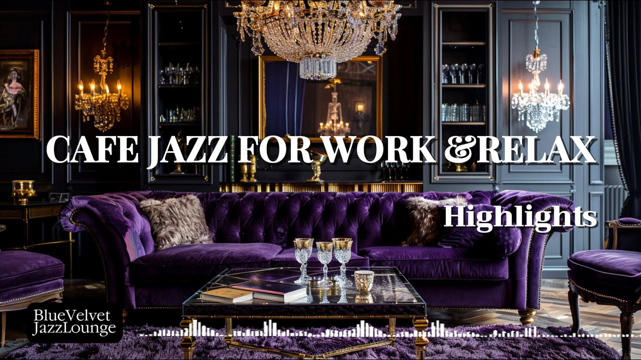 Playlist l Cafe Jazz | Smooth Piano for Work & Relax Highlight