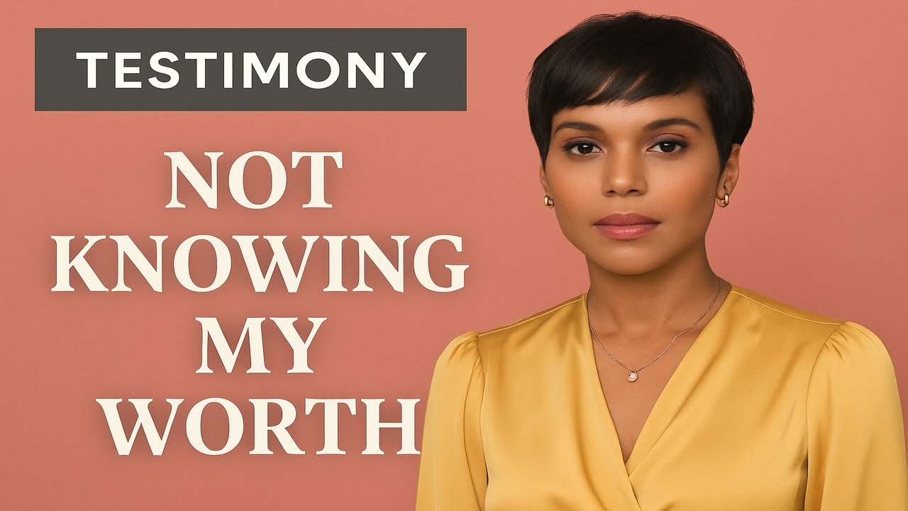 Not Knowing My Worth | The Lies We Were Told That Still Hurt Us