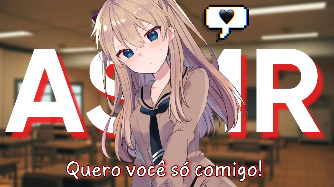 [ASMR] AQUELA GAROTA YANDERE | ROLEPLAY