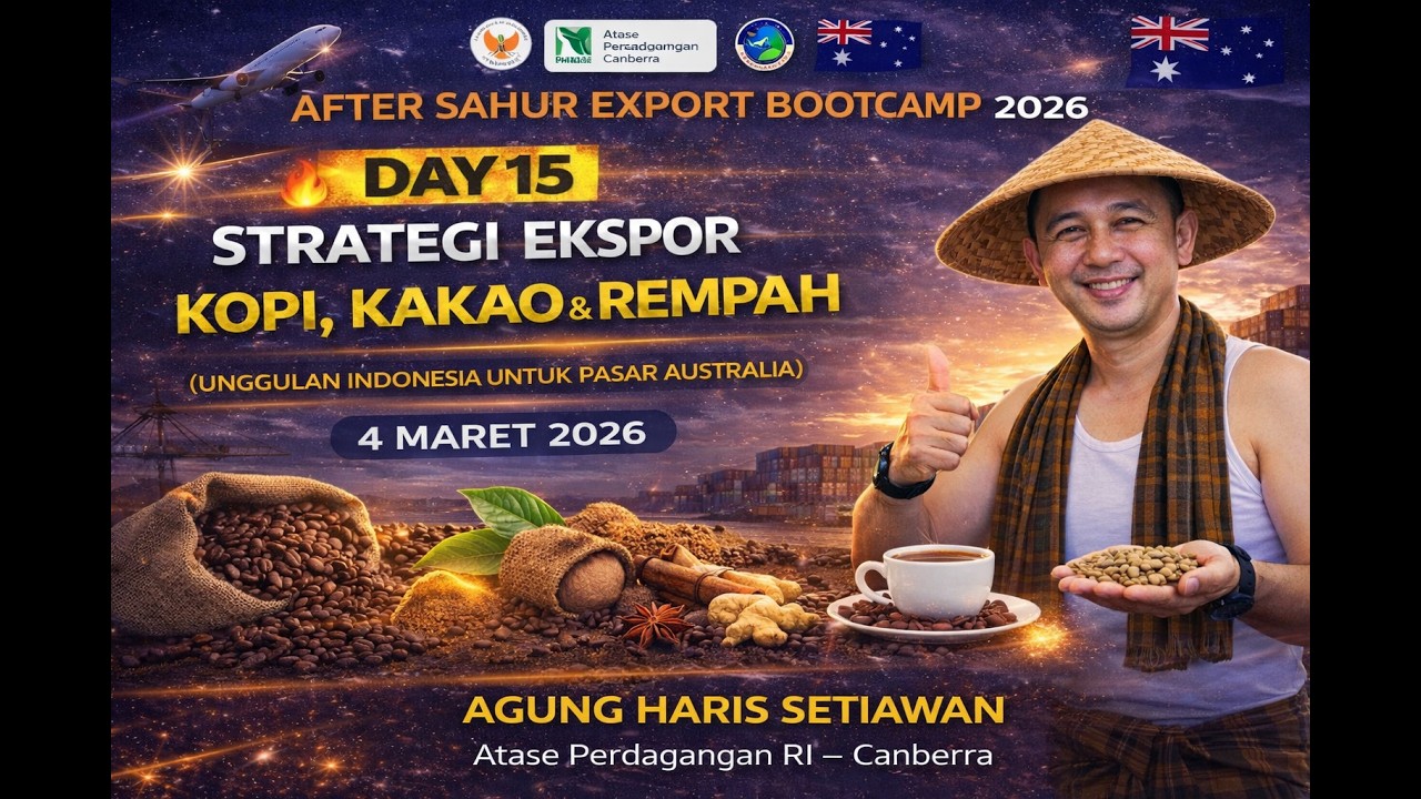 AFTER SAHUR EXPORT BOOTCAMP Day 15 – Strategi Ekspor Kopi, Kakao & Rempah ke Australia