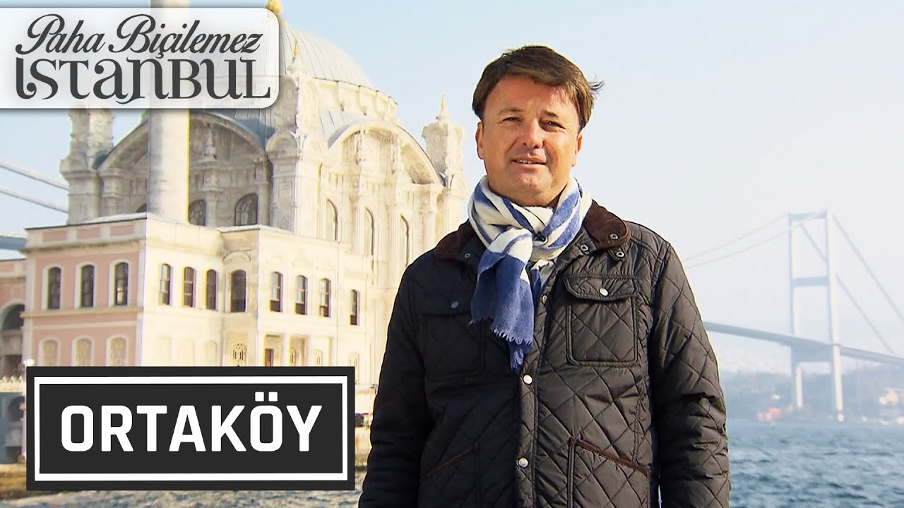 Paha Biçilemez İstanbul 15. Bölüm - Ortaköy